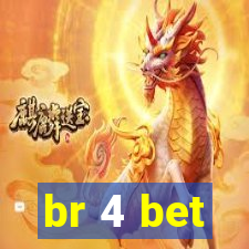 br 4 bet